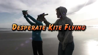 Desperate Kite Flying
